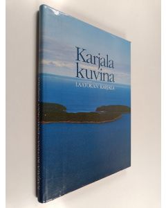 Kirjailijan Hannu Vallas & Timo Nurmiluoto käytetty kirja Karjala kuvina : Laatokan Karjala