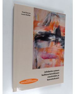 Kirjailijan Fred Dervin & Laura Keihäs käytetty kirja Johdanto uuteen kulttuurienväliseen viestintään ja kasvatukseen