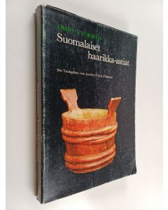 Kirjailijan Osmo Vuoristo käytetty kirja Suomalaiset haarikka-astiat = Die Trinkgefässe vom haarikka-Typ in Finnland