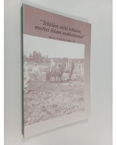 käytetty kirja "Tehliäm mitä tehliäm, muttei ihlam mahlottomia"