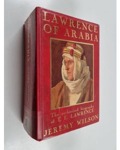 Kirjailijan Jeremy Wilson käytetty kirja Lawrence of Arabia : the authorised biography of T.E. Lawrence