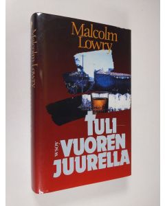 Kirjailijan Malcolm Lowry käytetty kirja Tulivuoren juurella