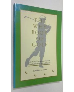 Kirjailijan William C. Kroen käytetty kirja The why Book of Golf