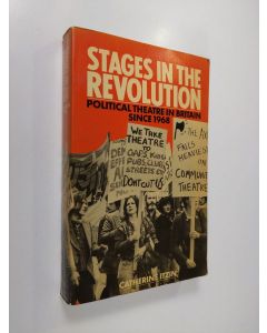 Kirjailijan Catherine Itzin käytetty kirja Stages in the Revolution : Political Theatre in Britain since 1968