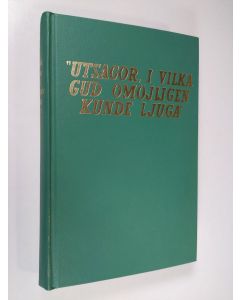 käytetty kirja Utsagor, i vilka Gud omöjligen kunde ljuga