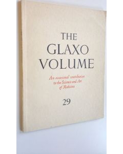 käytetty kirja The Glaxo volume 29 : An occasional contribution to the science and art of medicine