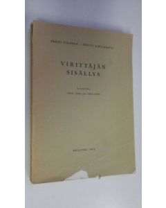 Kirjailijan Erkki ym. Itkonen käytetty kirja Virittäjän sisällys vuosina 1883, 1886 ja 1897-1946