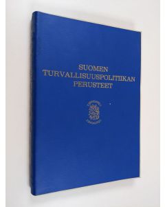 Tekijän Reima T. A. Luoto  käytetty kirja Suomen turvallisuuspolitiikan perusteet