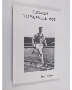 Kirjailijan Esa Laitinen käytetty kirja Suomen yleisurheilu 1939