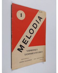 Kirjailijan O Salomaa käytetty teos Melodia : Viimeiset tanssiuutuudet N:o 1