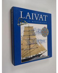 Tekijän Juhani ym. Hakkarainen  käytetty kirja Laivat ja merenkulku