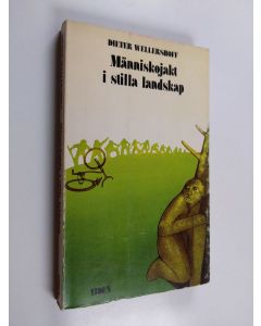 Kirjailijan Dieter Wellershoff käytetty kirja Människojakt i stilla landskap