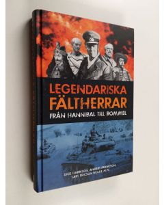 käytetty kirja Legendariska fältherrar : från Hannibal till Rommel