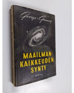 Kirjailijan George Gamow käytetty kirja Maailmankaikkeuden synty