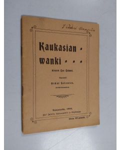 Kirjailijan Leo Tolstoi käytetty teos Kaukasian wanki - Kaukasian vanki - Kaukaasian vanki