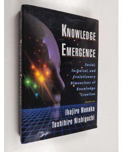 käytetty kirja Knowledge emergence : social, technical, and evolutionary dimensions of knowledge creation