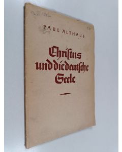 Kirjailijan Paul Althaus käytetty kirja Christus und die deutsche Seele