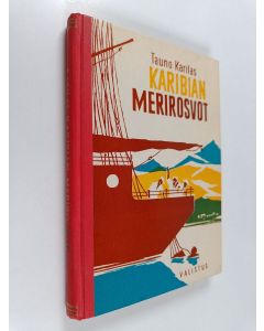 Kirjailijan Tauno Karilas käytetty kirja Karibian merirosvot