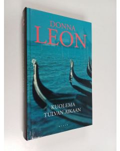 Kirjailijan Donna Leon käytetty kirja Kuolema tulvan aikaan