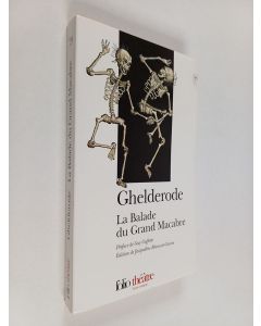 Kirjailijan Michel de pseud Ghelderode käytetty kirja La balade du grand macabre