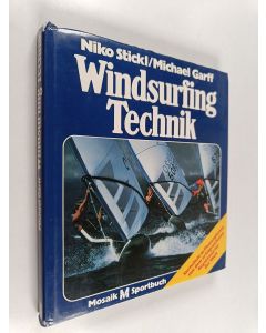 Kirjailijan Niko Stickl käytetty kirja Windsurfing Technik