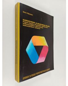 Kirjailijan Simo Häyrynen & Joensuun yliopisto käytetty kirja Kansakunnan ja maakunnan välissä - Pohjois-Karjalan alueyhteisön rakentuminen kulttuuripoliittisen edunvalvonnan keskus/periferia -suhteessa