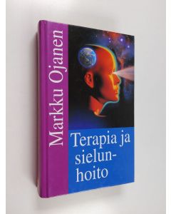 Kirjailijan Markku Ojanen käytetty kirja Terapia ja sielunhoito