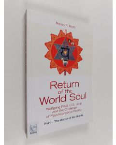 Kirjailijan Remo Roth käytetty kirja Return of the World Soul : A Psychophysical Theory