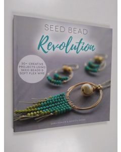 Kirjailijan Sara Oehler & Kristen Fagan käytetty kirja Seed Bead Revolution