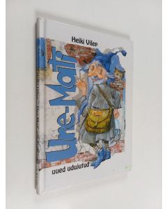 Kirjailijan Heiki Vilep käytetty kirja Une-Mati uued udujutude