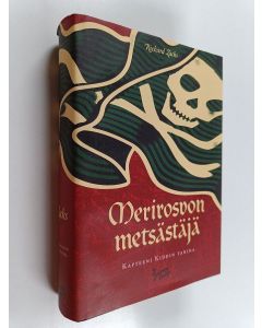 Kirjailijan Richard Zacks käytetty kirja Merirosvon metsästäjä : kapteeni Kiddin tarina