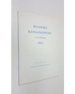 Tekijän M. O. Karttunen  käytetty kirja Maamme kansanopisto 75-vuotias 1964