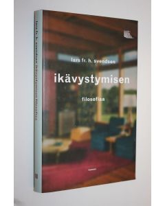 Kirjailijan Lars Fr. H. Svendsen käytetty kirja Ikävystymisen filosofiaa