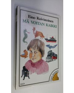 Kirjailijan Eino Koivistoinen uusi kirja Mä voitan kaikki (ERINOMAINEN)