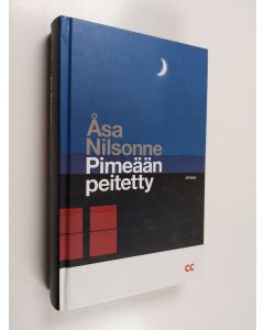 Kirjailijan Åsa Nilsonne käytetty kirja Pimeään peitetty