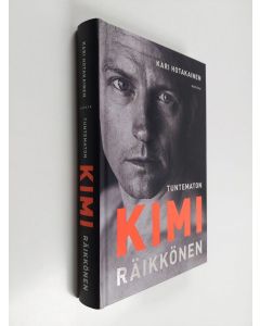 Kirjailijan Kari Hotakainen käytetty kirja Tuntematon Kimi Räikkönen