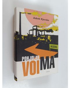 Kirjailijan Jakob Ejersbo käytetty kirja Pohjolan voima