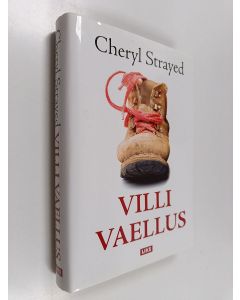 Kirjailijan Cheryl Strayed käytetty kirja Villi vaellus (ERINOMAINEN)