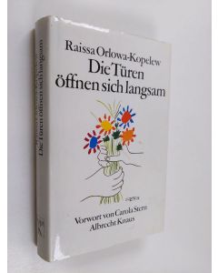 Kirjailijan Raissa Orlowa-Kopelew käytetty kirja Die Türen öffnen sich langsam : eine Moskauerin erlebt den Westen