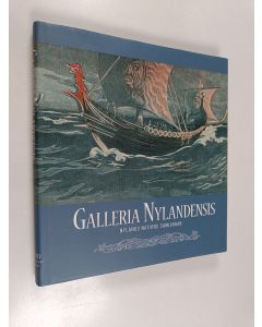 Kirjailijan Maria Vainio-Kurtakko & Michaela Bränn käytetty kirja Galleria Nylandensis : Nylands nations samlingar