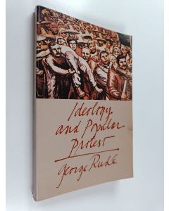 Kirjailijan George F. E. Rudé käytetty kirja Ideology and popular protest