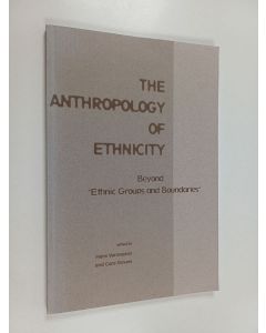 käytetty kirja The anthropology of ethnicity : beyond 'Ethnic groups and boundaries'