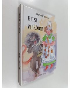 Kirjailijan Helena Leheckova käytetty kirja Hitsi vieköön!