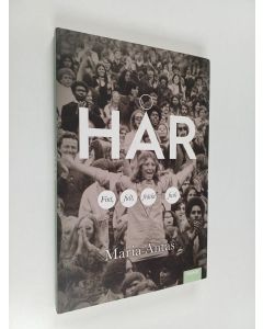 Kirjailijan Maria Antas käytetty kirja Hår : fint, fult, fräckt och fusk