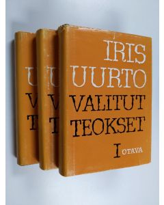 Kirjailijan Iris Uurto käytetty kirja Valitut teokset 1-3