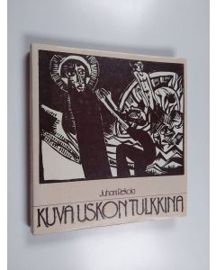 Kirjailijan Juhani Rekola käytetty kirja Kuva uskon tulkkina