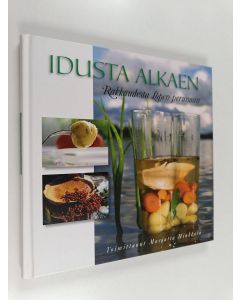 Tekijän Marjatta Hinkkala  käytetty kirja Idusta alkaen : rakkaudesta Lopen perunaan