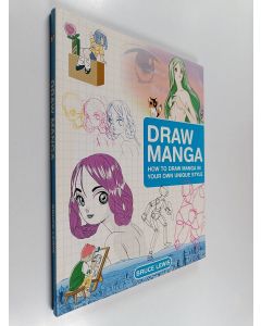 Kirjailijan Bruce Lewis käytetty kirja Draw manga - How to draw manga in your own unique style