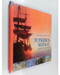 Kirjailijan Anita Ganeri & Andrea Mills käytetty teos Tutkimusmatkat : kohti tuntematonta