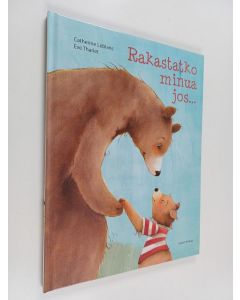 Kirjailijan Catherine Leblanc käytetty kirja Rakastatko minua jos